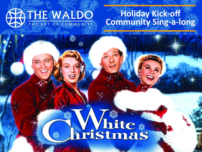 White Christmas singalong fun planned on Black Friday at The Waldo